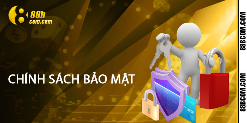 Chính Sách Bảo Mật